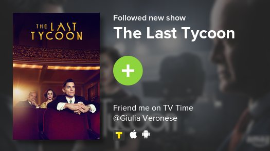 GiulyVero's tweet photo. I just added The Last Tycoon to my library! https://t.co/6uUWWPMlix #tvtime https://t.co/6in1GptSr3