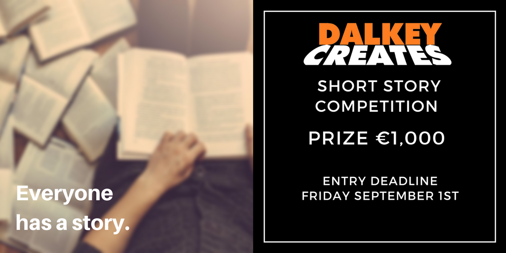 DalkeyCreates's tweet photo. The #DalkeyCreates short story competition entry deadline September 1st for full details click here: https://t.co/XgjHJT9fTH https://t.co/gWoKFycRLd