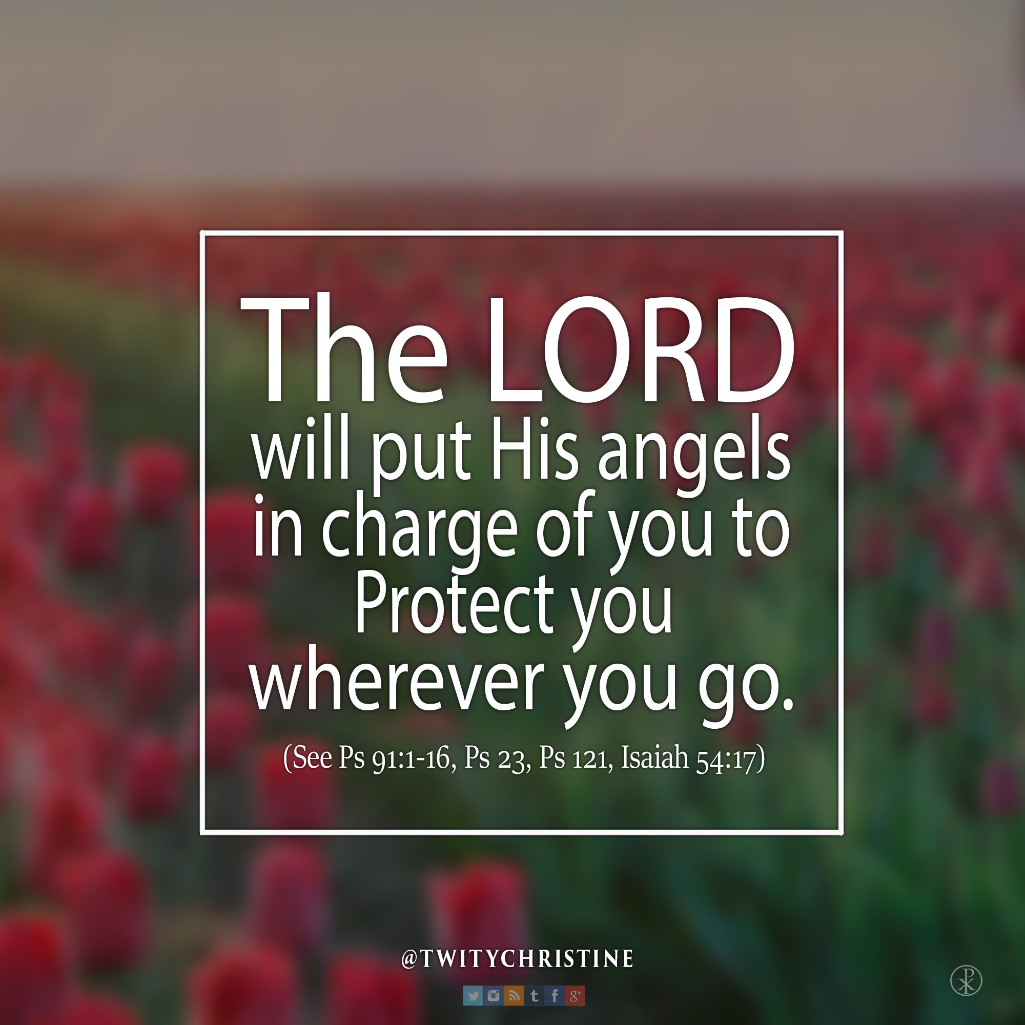 Christine On Twitter: "For He Shall Give His Angels Charge Over Thee, To  Keep Thee In All Thy Ways. - Ps 91:11-16 ♥ #Amen #Kjv #Beblessed #Holybible  Https://T.co/Eq0Losfwvj" / Twitter
