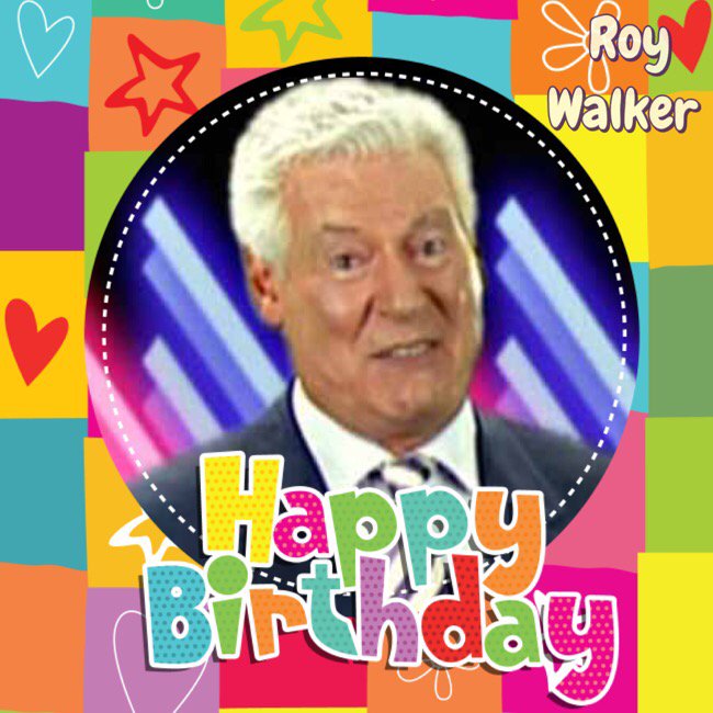 Happy Birthday Roy Walker, Carmel Quinn, Peter Nichols, Lynne Reid Banks, Stewart Bedford & Jonathan Dimbleby    