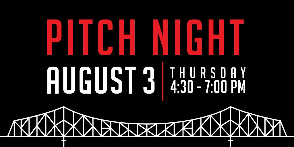 PitchBR will be August 3rd at 5:30 at Kean MIller in downtown BR. Doors open at 4:30!