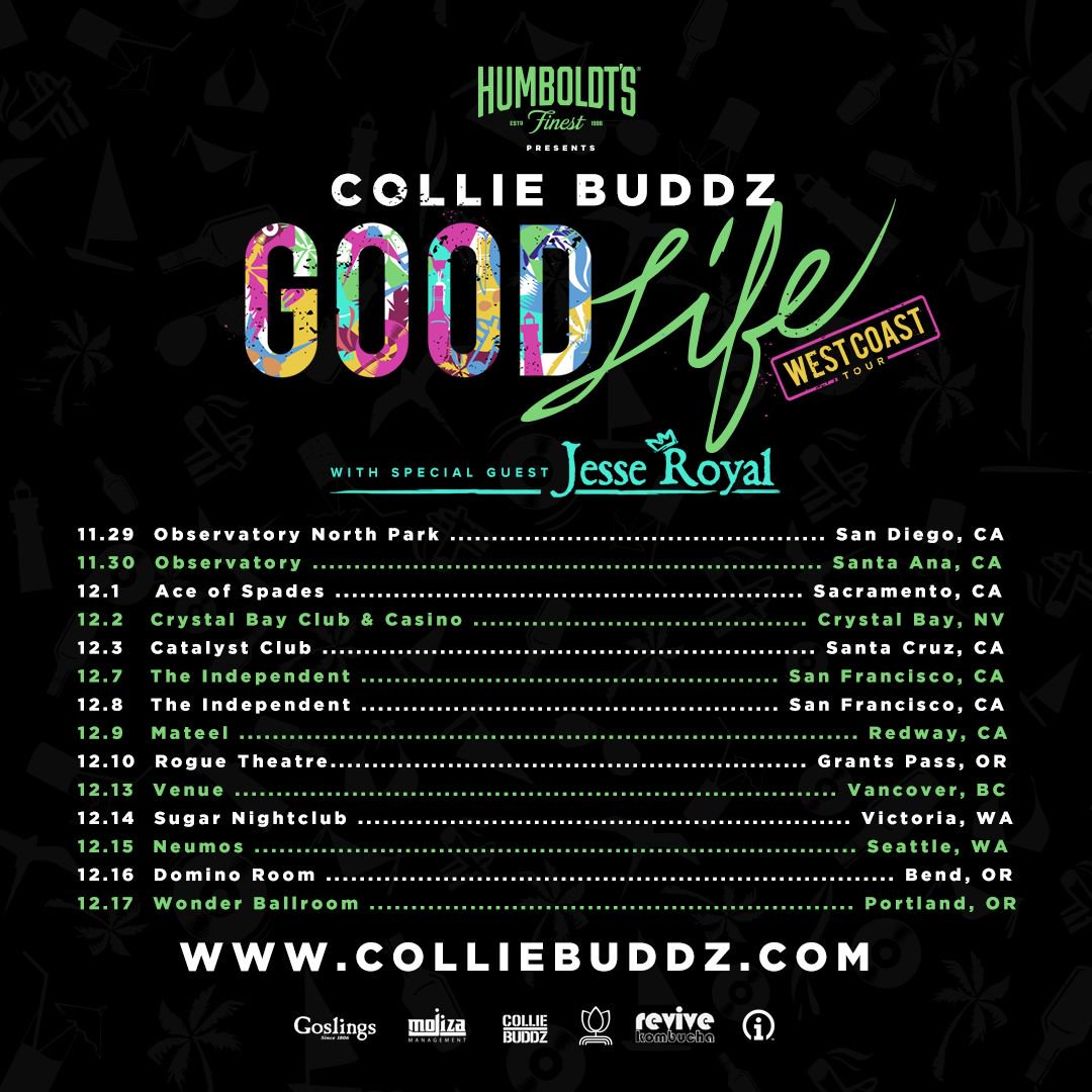 Announcing the <a href="/CollieBuddz/">Collie Buddz</a> 2017 West Coast "Good Life" tour with <a href="/JesseRoyal1/">ROYAL</a> presented by Humboldt's Finest!  Tix: colliebuddz.com