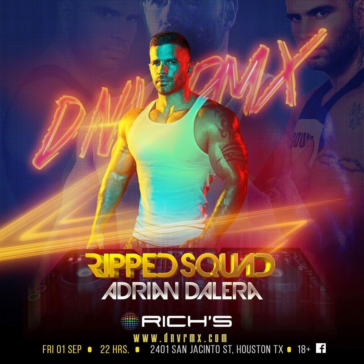 Join the <a href="/dnvrmx/">D N V R M X  °</a> crew at our party called RIPPED SQUAD with DJ Adrian Dalera. Richs Houston. September 1st.