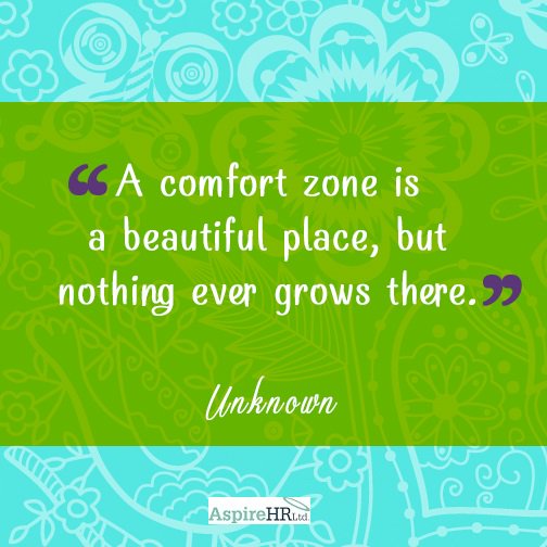 If you want to grow in life .... bear this in mind . 
What will you need to  do differently?