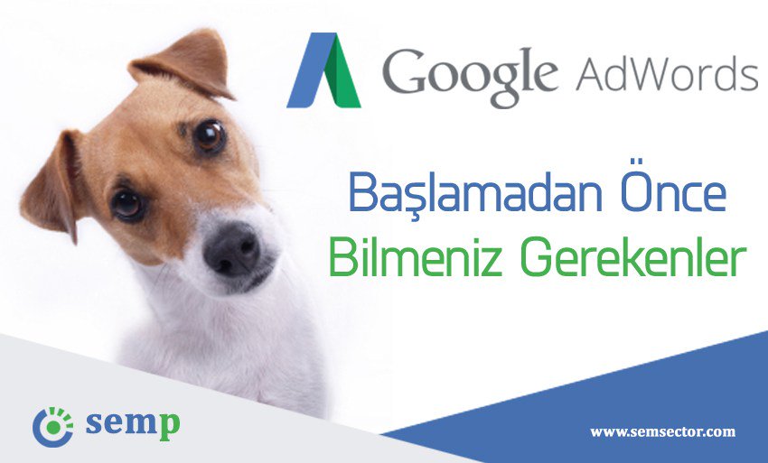 Google Adwords Başlangıç Rehberi: Para Harcamaya Başlamadan Önce Bilmeniz Gerekenler semsector.com/?p=5951