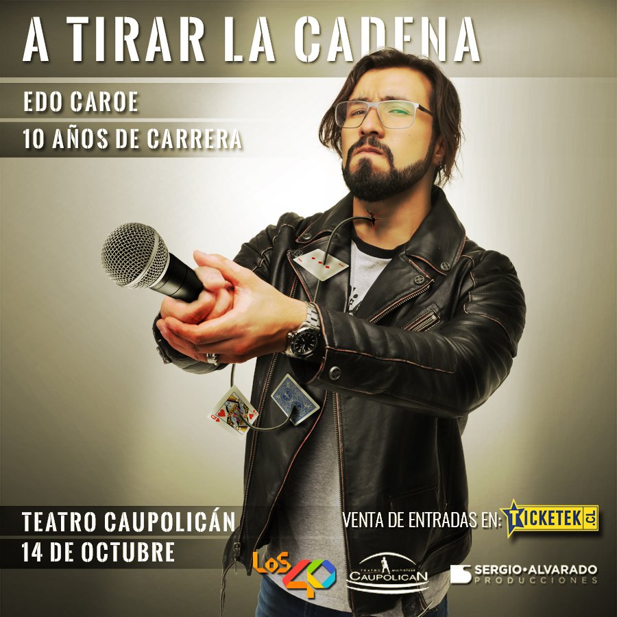 Edo Caroe (@edocaroemago) on Twitter photo Meses preparando un material increíble.. Este 14 de Octubre celebro 10 años de carrera, los espero baguales! <a href="/TCAUPOLICAN/">TEATRO CAUPOLICAN</a> <a href="/TicketekChile/">Ticketek Chile</a> Meses preparando un material increíble.. Este 14 de Octubre celebro 10 años de carrera, los espero baguales! <a href="/TCAUPOLICAN/">TEATRO CAUPOLICAN</a> <a href="/TicketekChile/">Ticketek Chile</a>