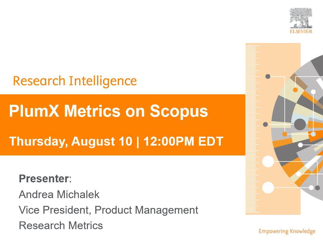 Scopus's tweet photo. Register for a free webinar on August 10 to learn about PlumX Metrics on Scopus! https://t.co/UdcWnCiVY7 https://t.co/wYvwuvHbyH