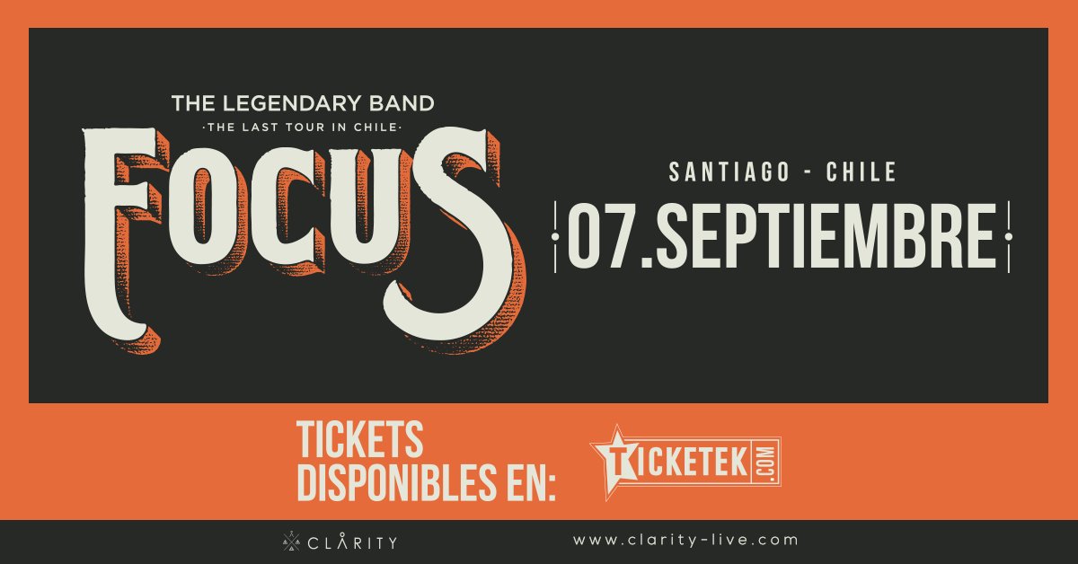 Clarity_Live's tweet photo. Recuerda que es la última oportunidad para ver a @Focustheband en Chile, este 7 de septiembre en el @TCAUPOLICAN -> https://t.co/RNJdwQgOKx https://t.co/jYl8qb2d62