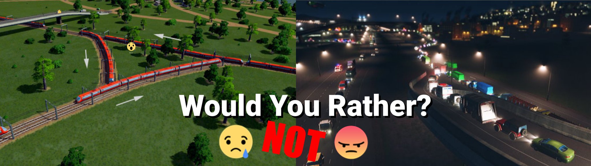 Cities Skylines on Twitter "WouldYouRather Wednesday! Except wait