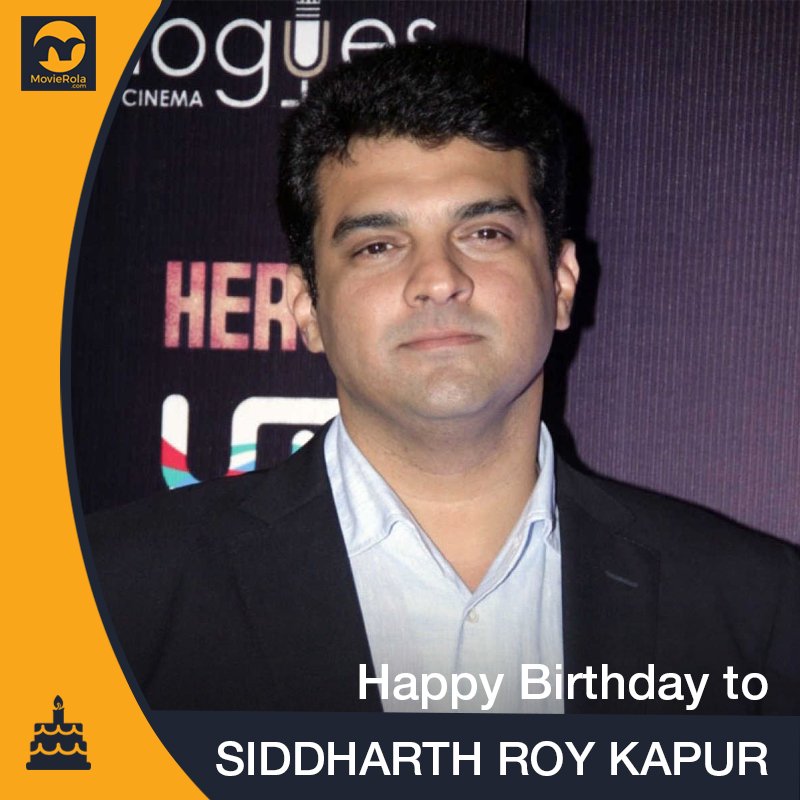 Happy Birthday to Siddharth Roy Kapur.  