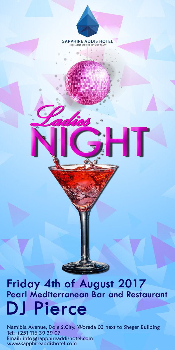 #SapphireAddisHotel#ThisFridayLadiesNight