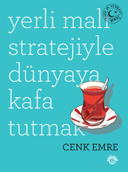 yerli_yapim's tweet photo. Bu güzel kitap için teşekkürler @Optimistkitap , @HapicusCX 

Yerli Malı Stratejileriyle Dünyaya Kafa Tutmak 

https://t.co/CTGZB9ORBv https://t.co/cbRZhGudlm