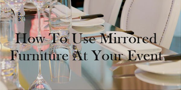 "How do I make my event stand out?" Read our top 3 ways to use mirrored furniture at your event  buff.ly/2uVWwoU