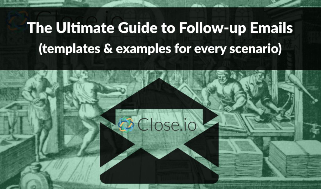 thetwinengine's tweet photo. The ultimate guide to follow-up emails: Templates &amp; examples for every scenario https://t.co/UGDdaFscJ4 @Closeio #sales https://t.co/cLHWUxPwJ9
