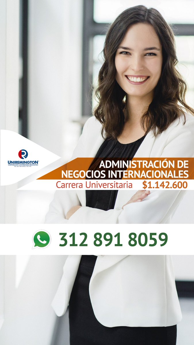 UniremingtonSur's tweet photo. Administración de Negocios Internacionales  desde $1.142.600 https://t.co/NM7LLV1nMa