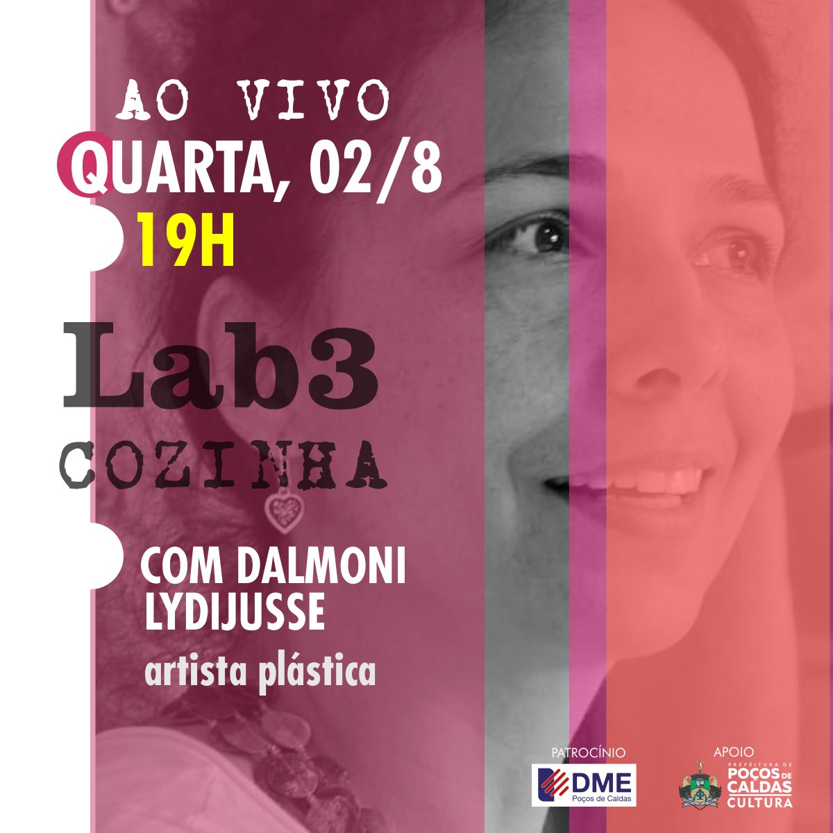Às 19 horas entramos #AOVIVO pela internet com o programa #Lab3Cozinha - hoje entrevistando a artista plástica Dalmoni Lydijusse!