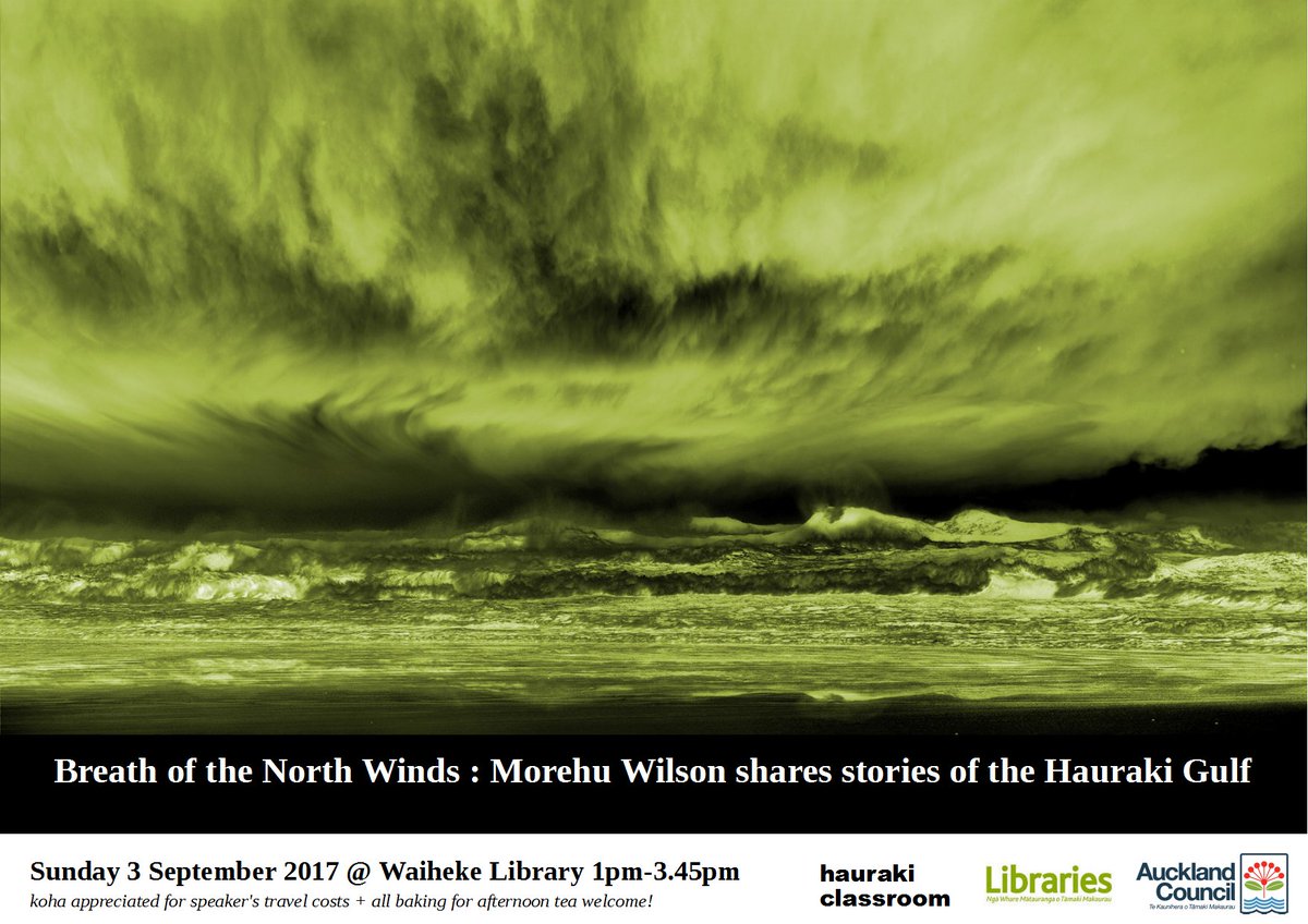 HaurakiClassrm's tweet photo. Breath of the North Winds ~ Morehu Wilson shares stories of the #HaurakiGulf Sunday3Sep2017 @WaihekeLibrary 1pm https://t.co/j2pc28STt2 https://t.co/xxqaTvldWs