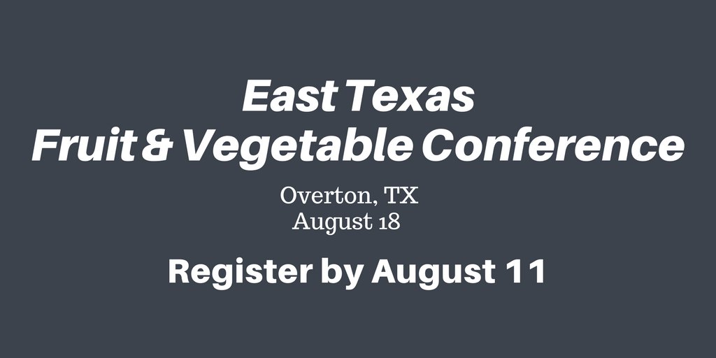 East Texas Fruit and Vegetable Conference - Friday, August 18, 2017 at the Overton Research and Extension Center: ow.ly/tqmV30e3kKa