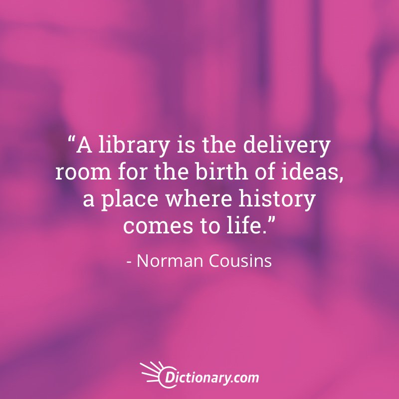 Dictionarycom's tweet photo. A library is a delivery room. https://t.co/QEtrhJQuaz