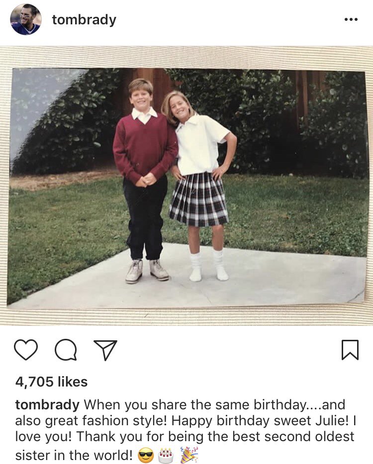 Tom Brady wishes his sister Julie a happy birthday as she also is celebrating one today. 