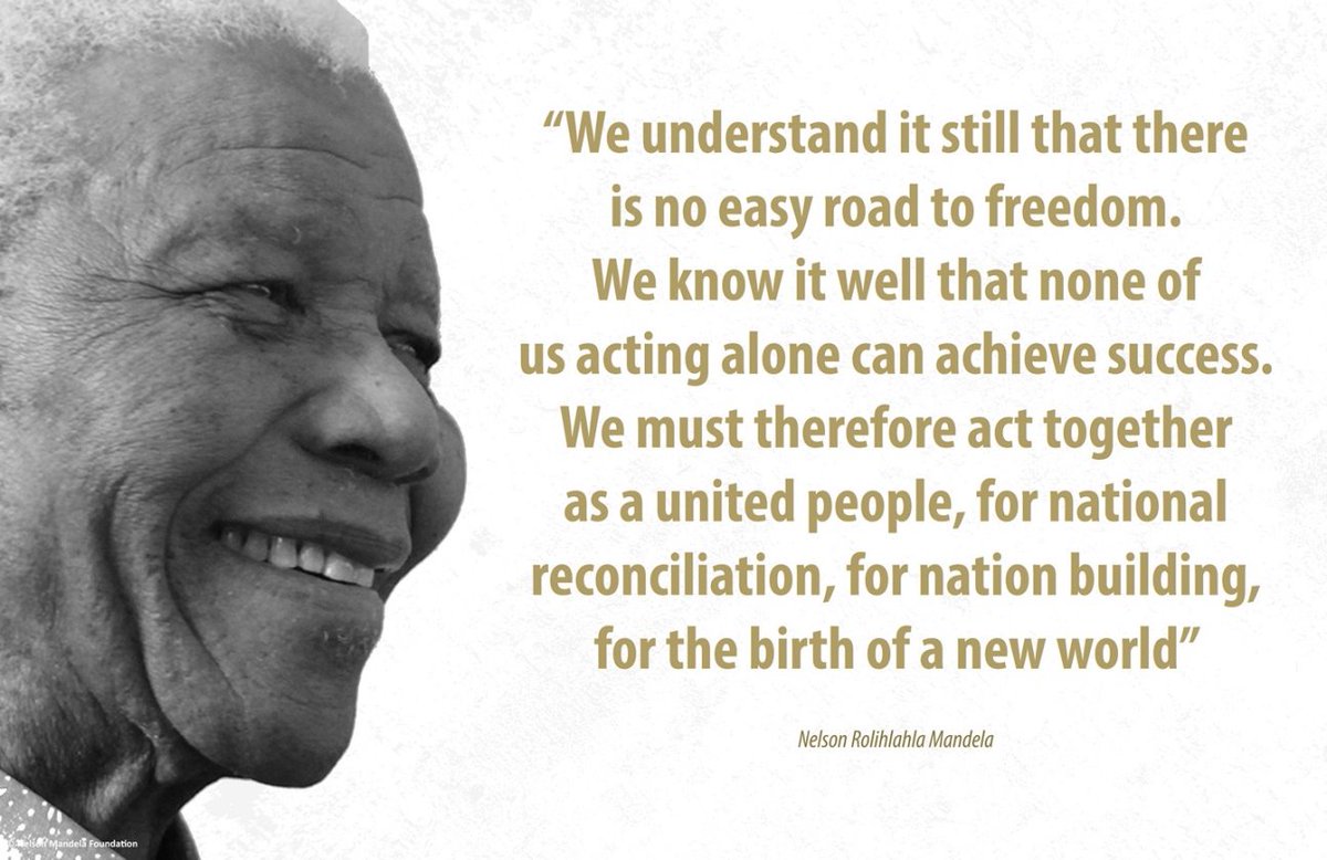 We understand it still that there is no easy road to freedom. We know it well that none of us acting alone can achieve success. We must"...