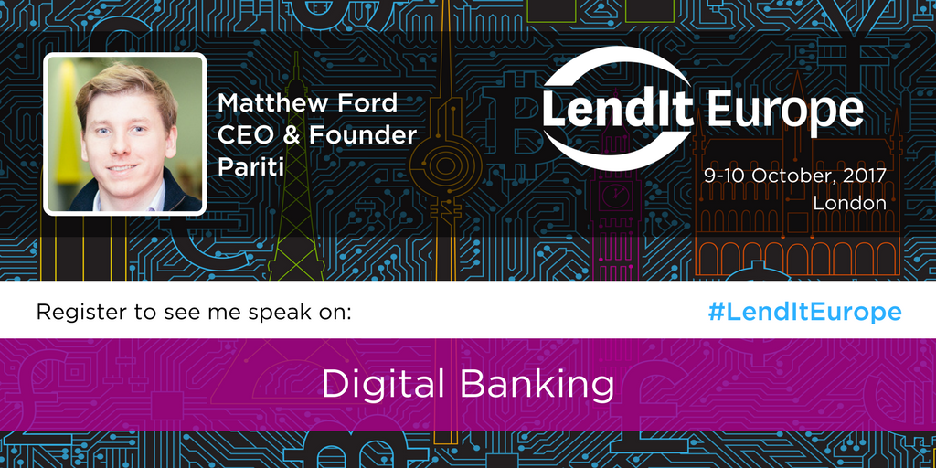 Pleased to have <a href="/matthew_ford1/">Matthew Ford</a> of <a href="/Pariti_finance/">Pariti</a> on board to educate us #LendItEurope on #digitalbanking ow.ly/Ytf630dSjEn #banking