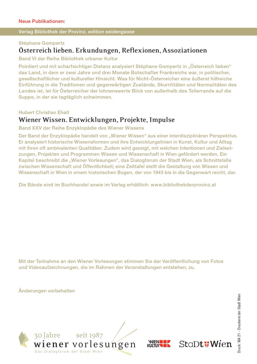 Nächste <a href="/WienerVorlesung/">Wiener Vorlesungen</a> : Mi, 23.8, 18h, Wiener Wissen. Entwicklungen, Projekte, Impulse. Infos unter: wien.gv.at/kultur/abteilu…