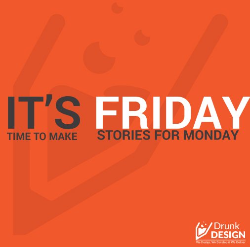 DrunkDesignD's tweet photo. Its's #Friday !!! Time to make #Stories for Monday.. https://t.co/Un0MvOeNmi