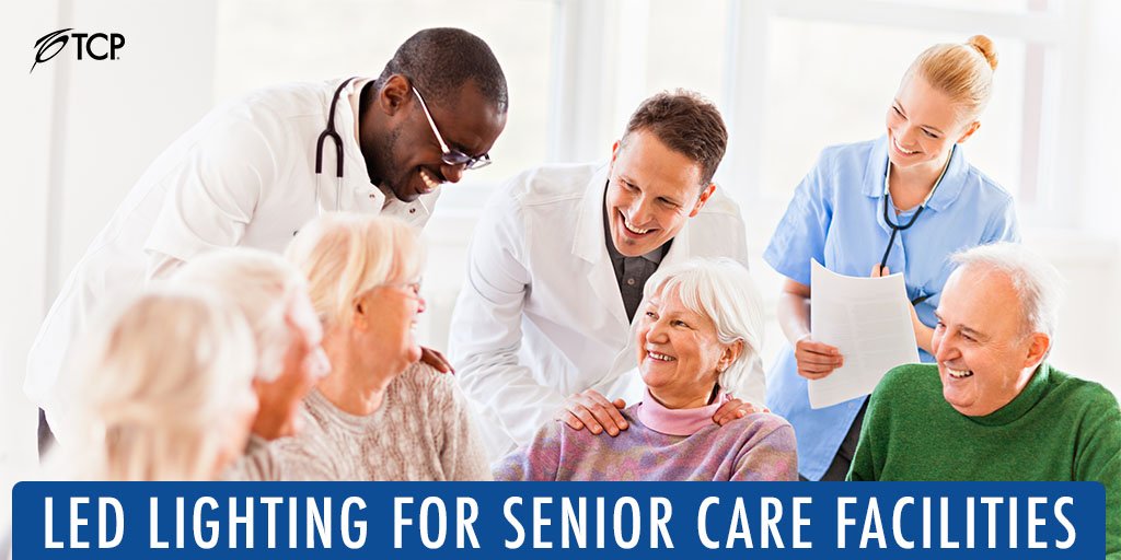Are LEDs used in a senior care facility you work, visit or live in? Use the tools TCP has provided to learn more: bit.ly/2vz6eiI