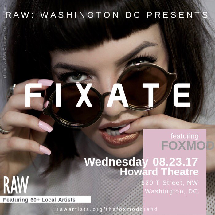 theFOXMODbrand's tweet photo. Come out and support #FOXMOD in the @RAWartistsWDC show 'FIXATE' ! AUGUST 23 ๐ >> https://t.co/kAP9Fsuvzi https://t.co/97wJrluZBR