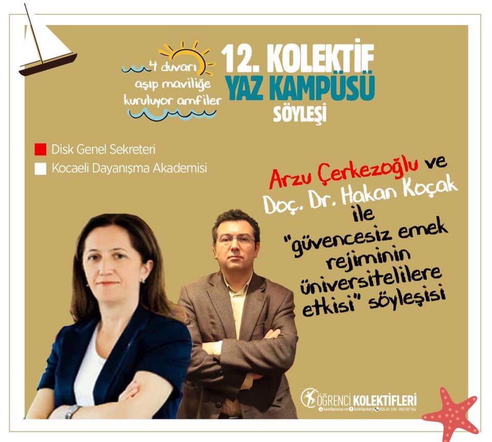kolektifler's tweet photo. Arzu Çerkezoğlu ve Doç. Dr. Hakan Koçak ile "güvencesiz emek rejiminin üniversitelilere etkisi" söyleşisi 12. Kolektif Yaz Kampüsü'nde https://t.co/ByHtQuIf5a