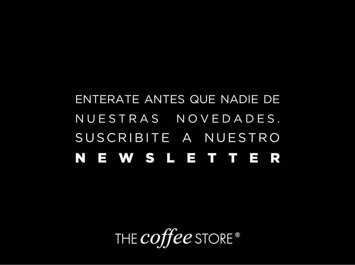 Sabías que suscribiéndote a nuestro newsletter te enteras antes que nadie de nuestras novedades? 
Entrá a: facebook.com/TheCoffeeStore…