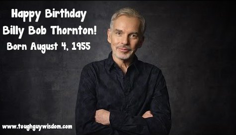 Happy 62nd Birthday to Billy Bob Thornton! 