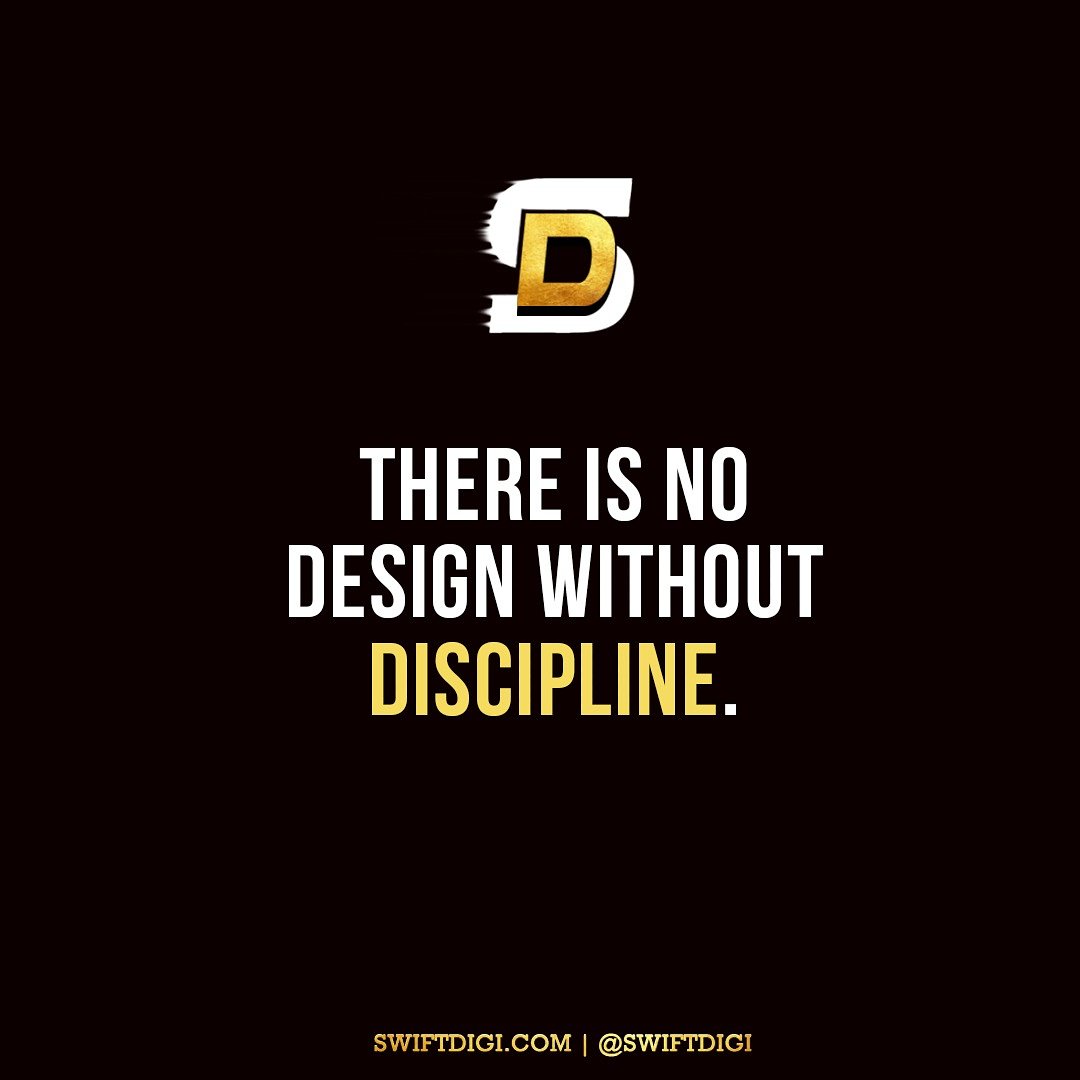 SwiftDigi's tweet photo. The price of excellence is discipline. #designlife #marketing https://t.co/IVP6HzF5ei