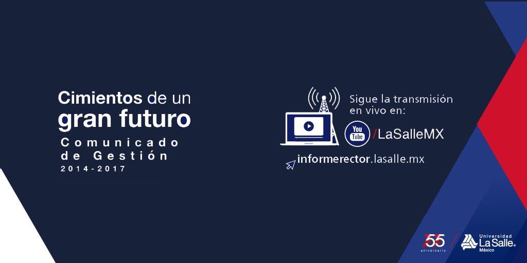 RectorLaSalle's tweet image. #CimientosdeunGranFuturo 
Reporto las acciones realizadas por nuestra Comunidad en el periodo 2014-2017. En vivo goo.gl/WptcVC
