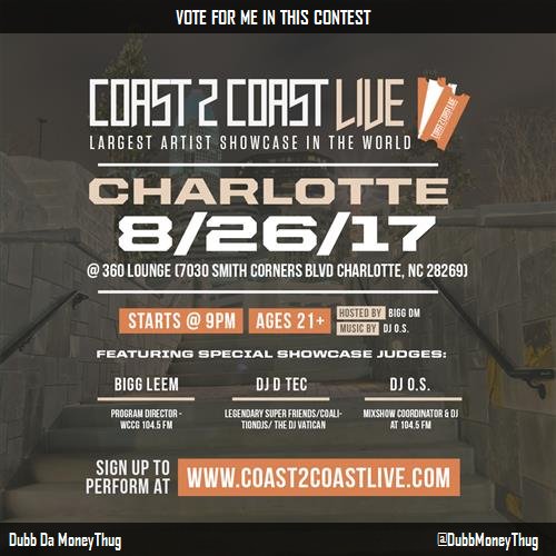 DubbMoneyThug's tweet photo. Vote for me to perform at #Charlotte Edition 8/26/17! https://t.co/7OY9KYxqgL #Coast2Coast https://t.co/VzwIJ5uQ9o