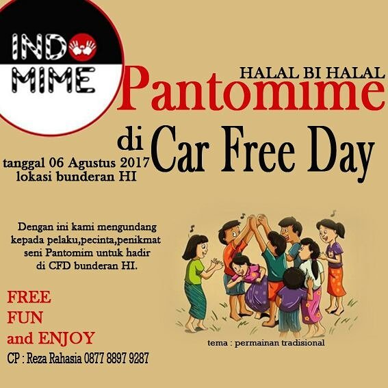 Mulai jam 7 kita berpantomim di Car Freeday Bundaran HI. Pakaian berkreasi masing-masing.Ketemu besok pagi yaa.... SALAM PANTOMIM !