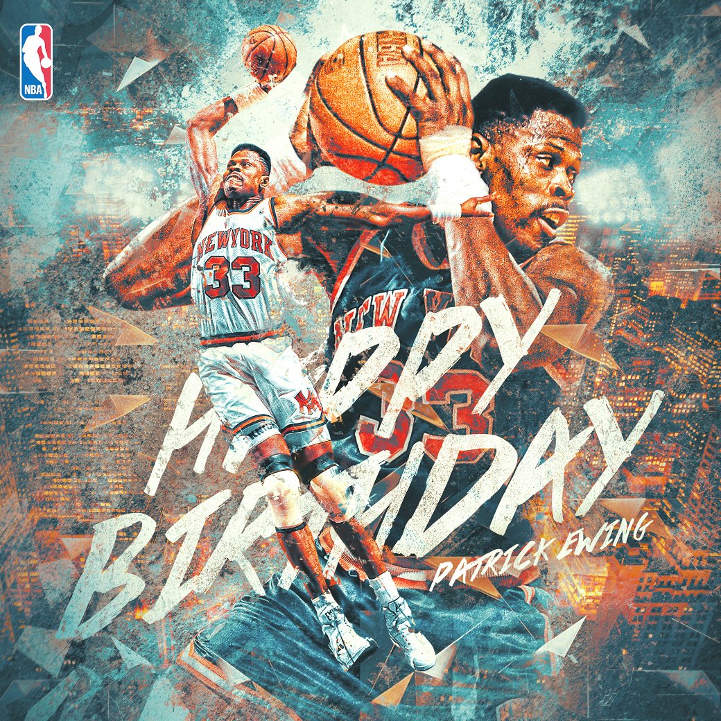 8/5 55         NBA                         Happy 55th Birthday, Patrick Ewing!!   