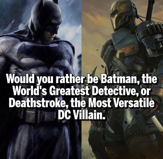 ComicBookCave's tweet image. Hard choice here #Batman or #Deathstroke its hard to go past the most versatile villain