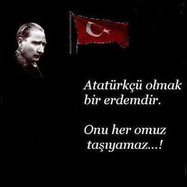 vatan9007's tweet image. &quot;ATATÜRKÇÜ Olmak
Bir Erdemdir.

Onu Her Omuz
Taşıyamaz......!&quot;