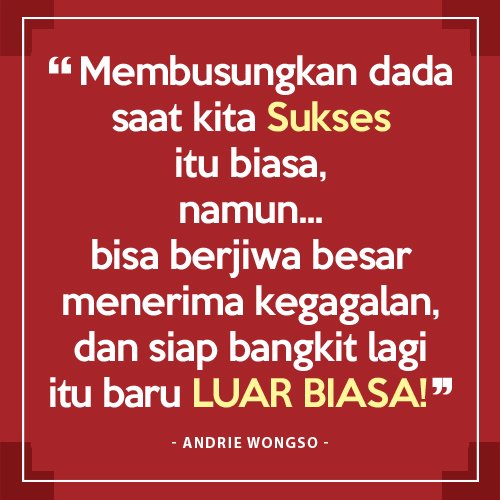 AndrieWongso's tweet photo. Bisa berjiwa besar menerima kegagalan &amp; siap bangkit lagi, itu baru "Luar Biasa"! https://t.co/T9jUXZQCN0