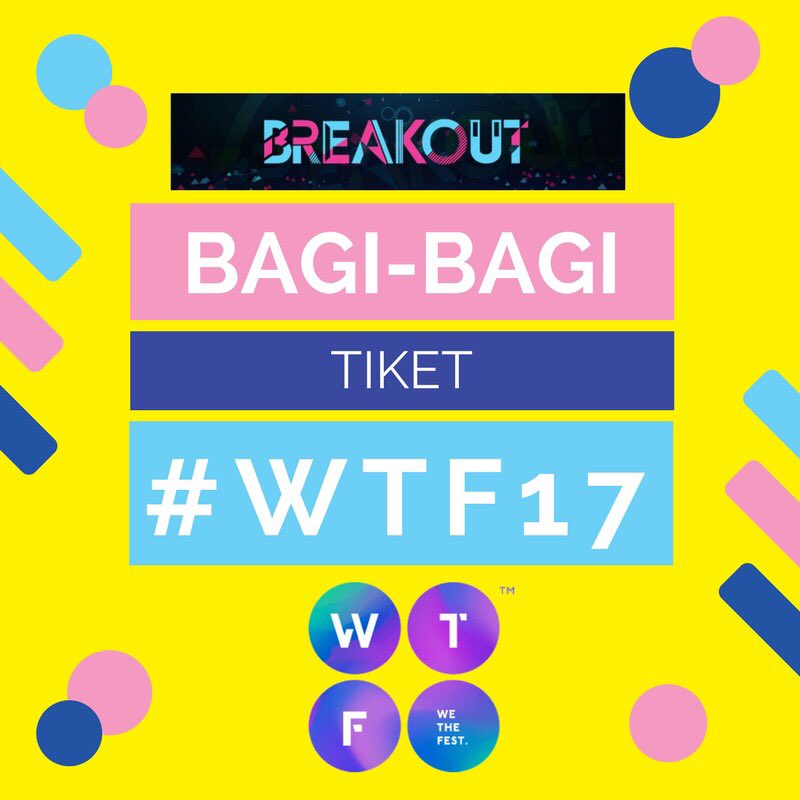 BreakoutNET's tweet photo. Hari ini kita masih bagi-bagi 2 tiket #WTF17 untuk 1 pemenang Guys (twitter atau instagram)! Pantau terus yaaa! #BreakoutXWTF17 https://t.co/BT41aiMXP4