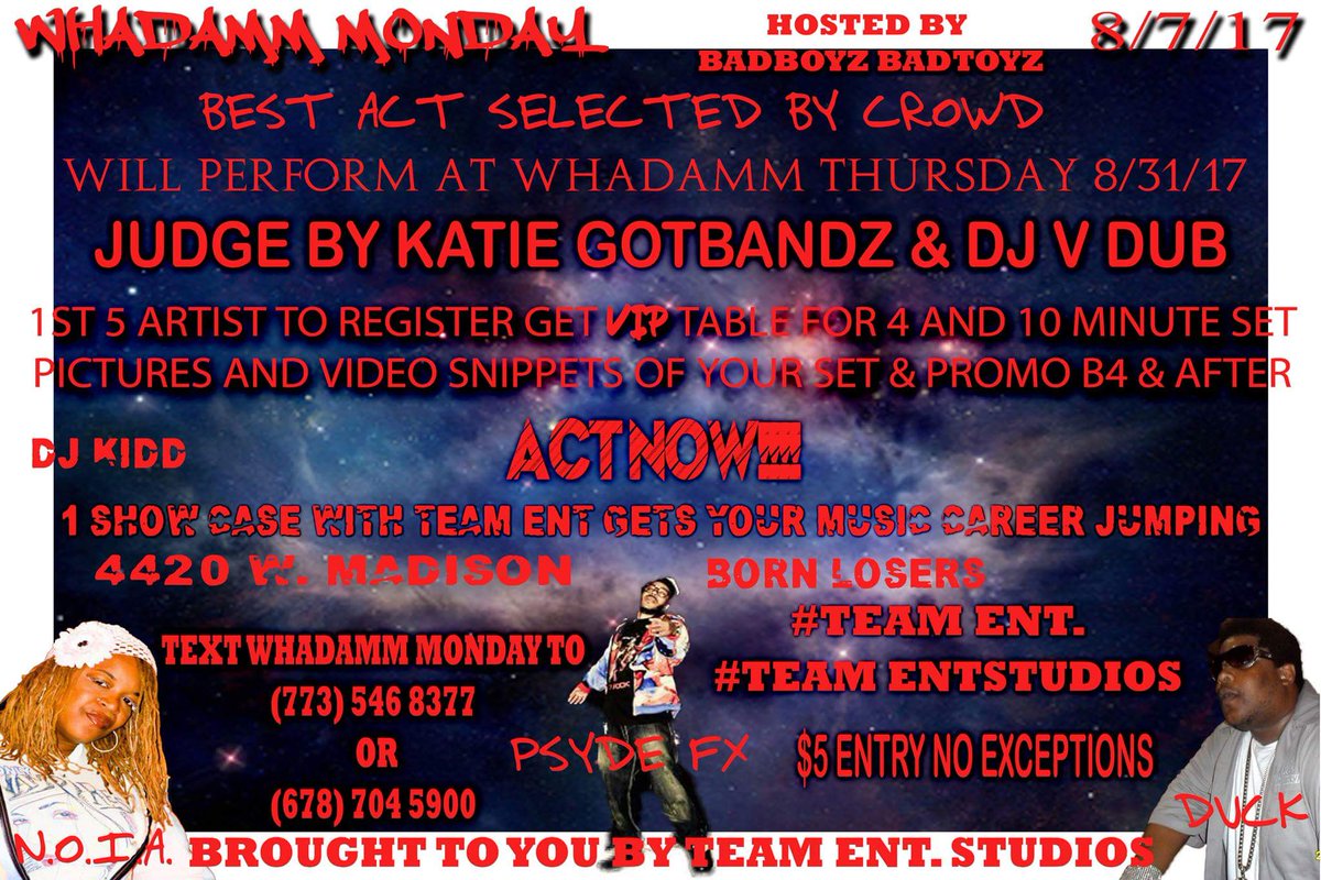 IstayRETWEETING's tweet photo. Here is your chance to perform at one of @Inta_Tain @PSYCODRAMAPSYDE events! #WHADAMMMONDAY 8.7.17 TEXT 7735468377 TO RSVP 21 & UP! $5 ENTRY https://t.co/sHuleex7j3