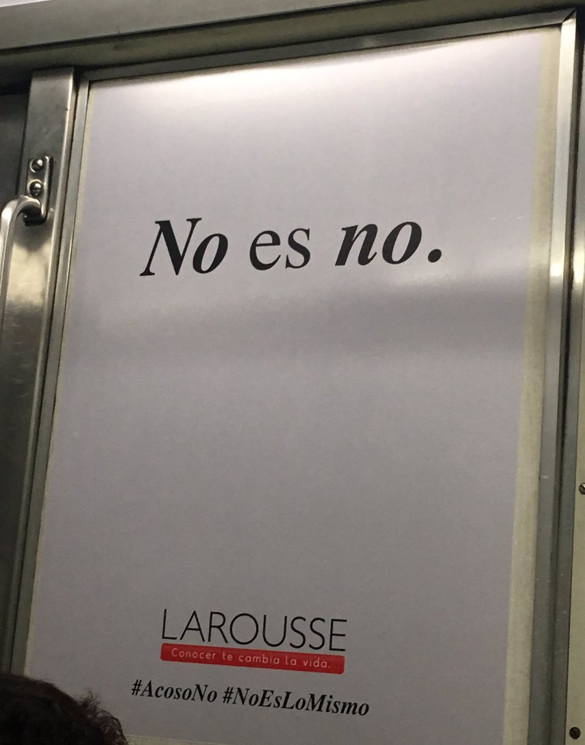 copano's tweet photo. Espectacular la campaña de Larousse (¡los diccionarios!) en Mexico, contra el acoso #AcosoNo #NoEsLoMismo https://t.co/9JwYqnw7TV