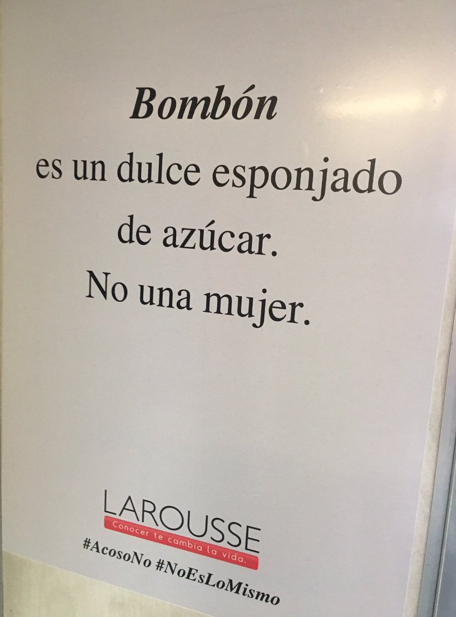 copano's tweet photo. Espectacular la campaña de Larousse (¡los diccionarios!) en Mexico, contra el acoso #AcosoNo #NoEsLoMismo https://t.co/9JwYqnw7TV