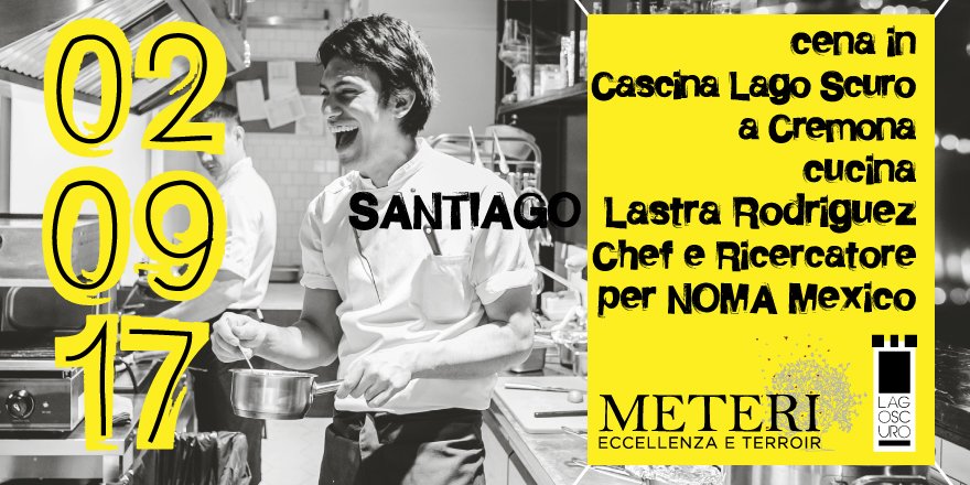 Meteri2's tweet photo. 2 settembre: Santiago Lastra Rodriguez, chef e ricercatore NOMA Mexico a Cascina Lago Scuro - https://t.co/Lt8vzTniVP
#cascinalagoscuro https://t.co/Np4lwutMXh
