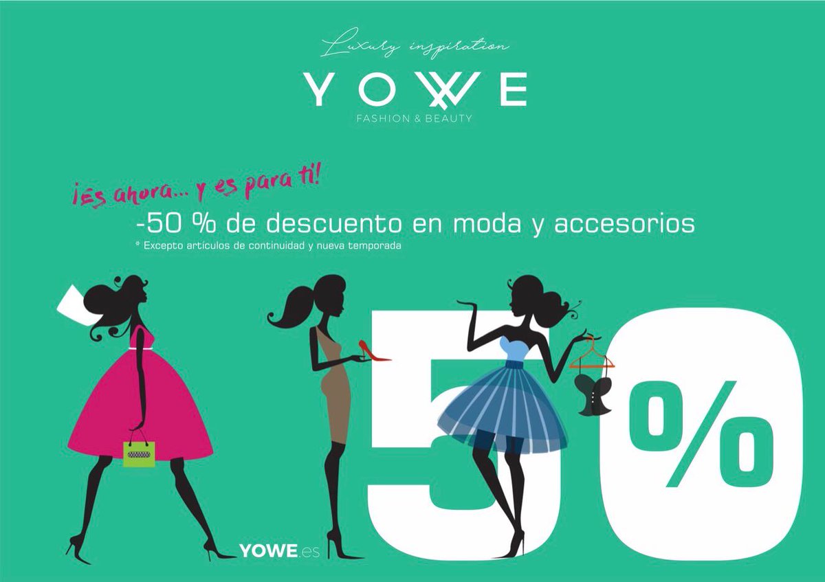 yoweworld's tweet photo. ¡Es ahora... y es para ti! - 50 % de descuento en moda y accesorios. Un mundo de REBAJAS en YOWE. https://t.co/p9WL6HANIo