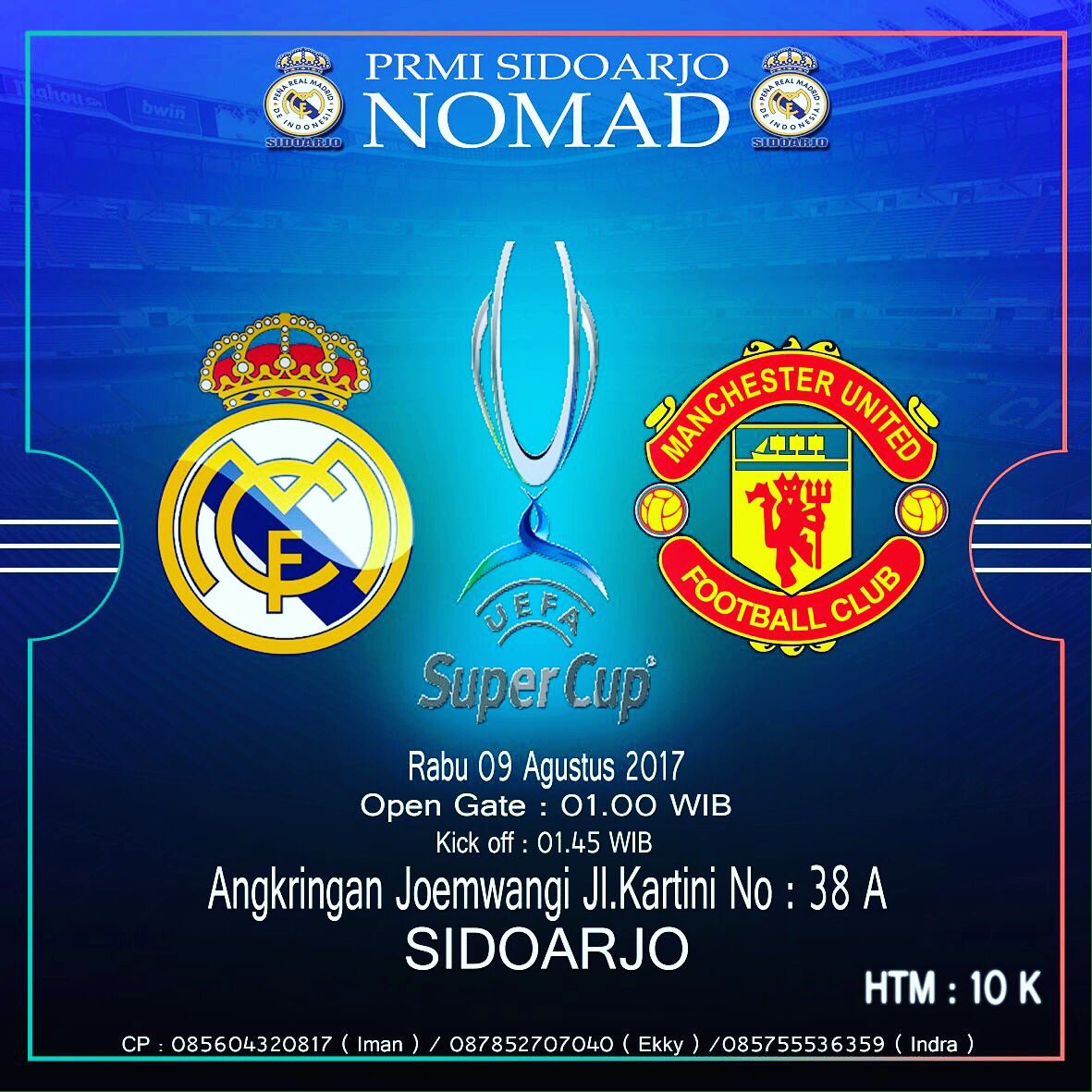 ⚽ REAL MADRID 🆚 MANCHESTER UNITED
📅 RABU, 09 AGUSTUS 2017
🏠 @joemwangi38 ( sebelah alanostra )
HTM: 10K (free softdrink)