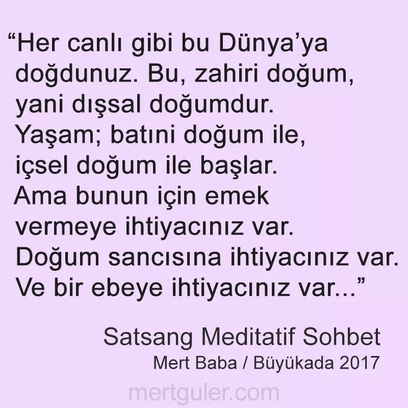 mertgulercom's tweet photo. İki tür doğum vardır; #Zahiri ve #Batıni...
___
#MertBaba #MertGülerSatsang #MertGülerYaşamTarzı #MertGülerCanları #MertGülerMeditatifRehber https://t.co/TanMm8XAyE