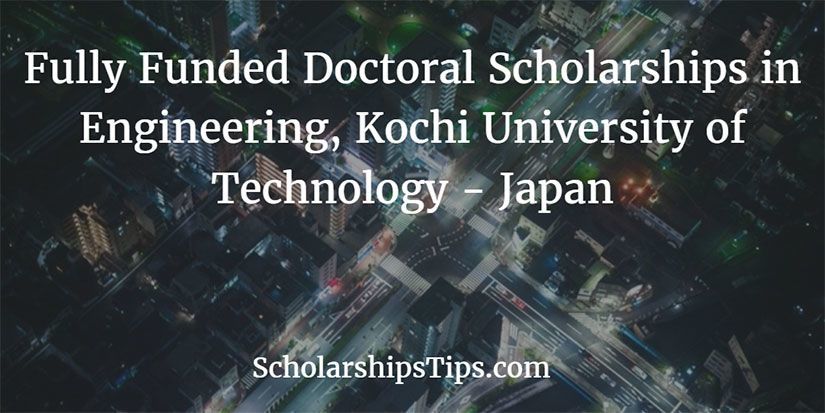 scholarshipstips.com/145 Beasiswa FULL + Biaya Hidup di Kochi University of Technology, JEPANG #Aug08